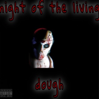 night of the living dough