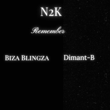 Remember ft. N2K & Diamant-B | Boomplay Music