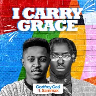 I Carry Grace ft. Sammax lyrics | Boomplay Music