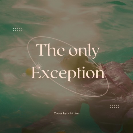 The Only Exception | Boomplay Music
