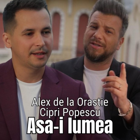 Asa-i lumea ft. Cipri Popescu | Boomplay Music