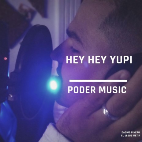 hey hey yupi ft. EL JESUS METIR | Boomplay Music
