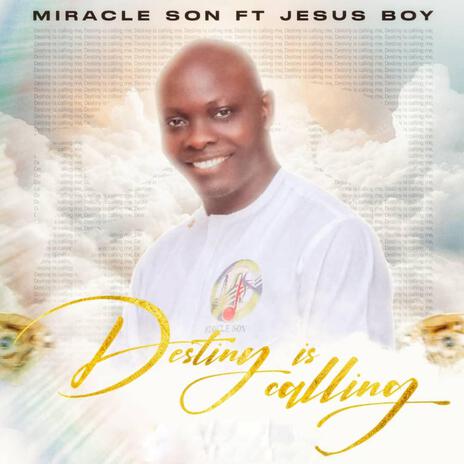 Destiny is calling ft. Jesus Boy | Boomplay Music