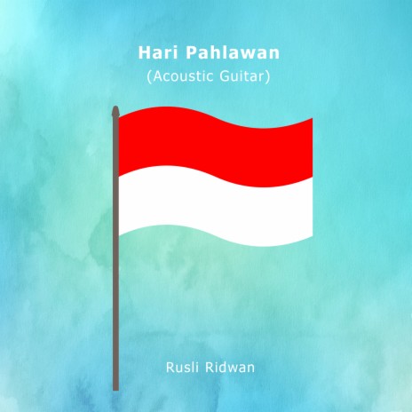 Hari Pahlawan (Acoustic Guitar) | Boomplay Music