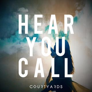 Hear You Call