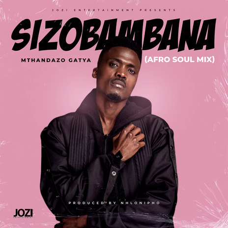 Sizobambana (Afro-Soul Mix) | Boomplay Music