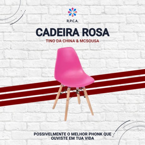 Cadeira Rosa ft. MCSousa | Boomplay Music