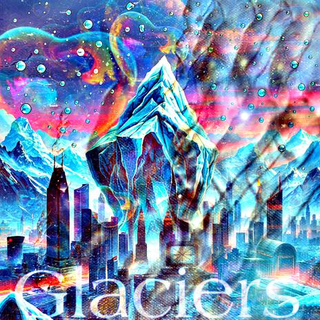 Glaciers | Boomplay Music