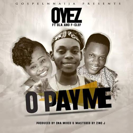 O Pay Me (feat. Ola & F-Clef) | Boomplay Music