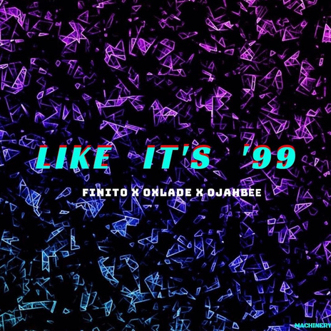 Like It's '99 ft. Oxlade & Ojahbee | Boomplay Music