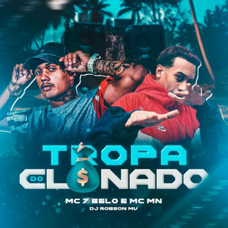 Tropa do Clonado ft. DJ ROBSON MV & MC MN | Boomplay Music