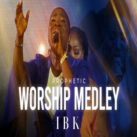 Prophetic Worship (All hail the power of Jesus name / We are for you come / You are good / The son of God - Medley) | Boomplay Music