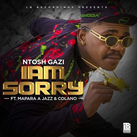 Iam Sorry (feat. Mapara A Jazz and Colano) | Boomplay Music