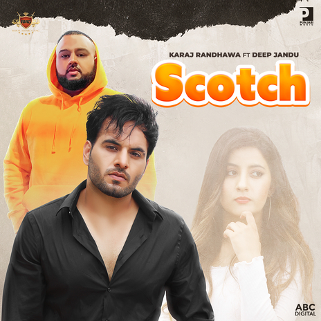 Scotch ft. Deep jandu | Boomplay Music