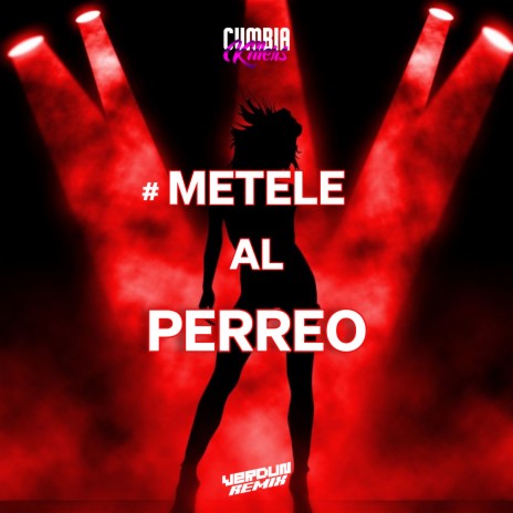 #Metele Al Perreo ft. Cumbia Killers