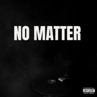 No Matter