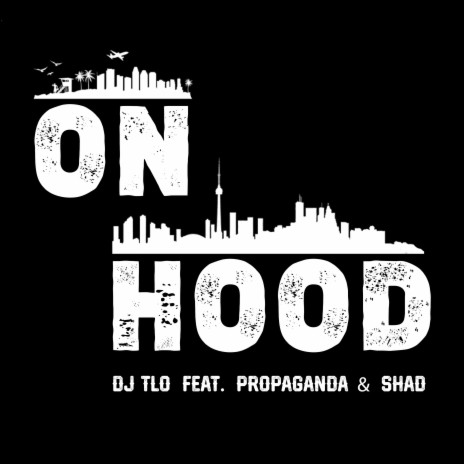 On Hood ft. Propaganda & Shad
