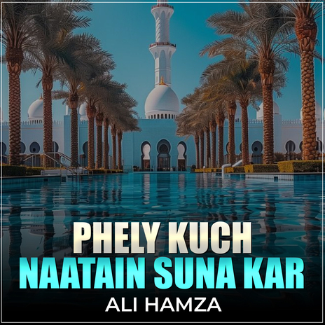 Phely Kuch Naatain Suna Kar | Boomplay Music