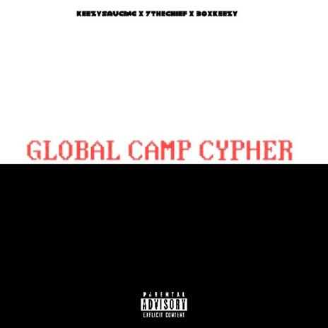 Global Camp Freestyle ft. 7heChief & 30xdeezy | Boomplay Music