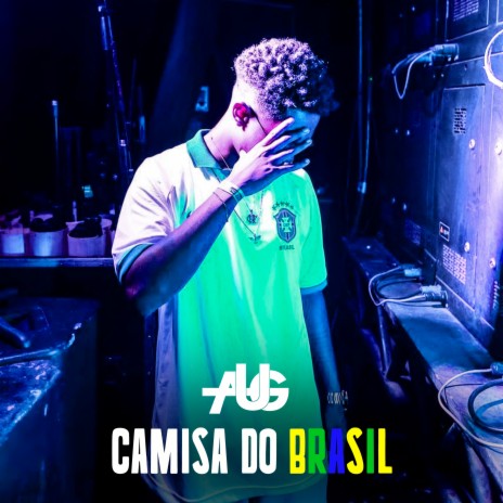 Camisa do Brasil | Boomplay Music