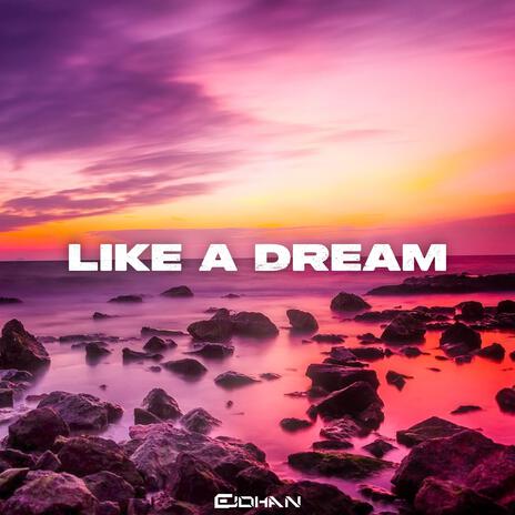 Like A Dream | Boomplay Music