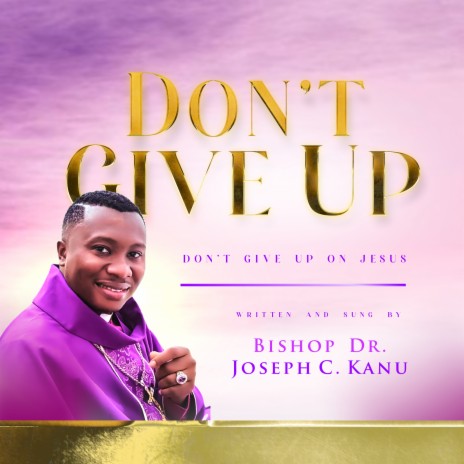 Don't Give Up | Boomplay Music