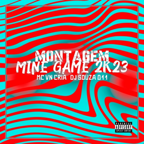 Montagem Mine Game 2k23 ft. DJ SOUZA 011 | Boomplay Music