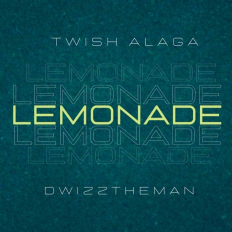 Lemonade ft. Dwizztheman | Boomplay Music