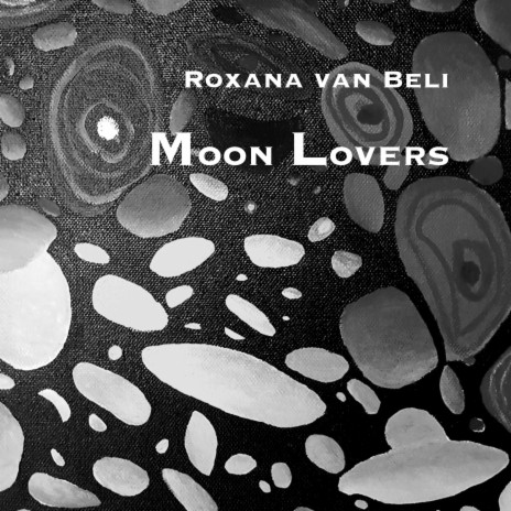 Roxana van Beli: Moon Lovers | Boomplay Music