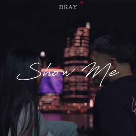 SHOW ME | Boomplay Music