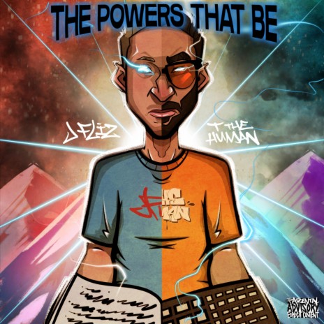 The Powers That Be ft. T The Human