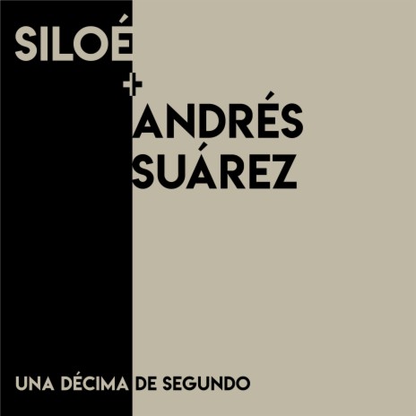 Una Décima de Segundo ft. Andrés Suárez | Boomplay Music