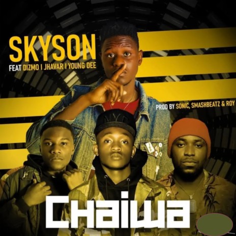 Chaiwa ft. Dizmo, Jhavar & Young Dee | Boomplay Music