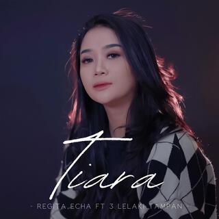 Tiara (feat. 3 Lelaki Tampan)