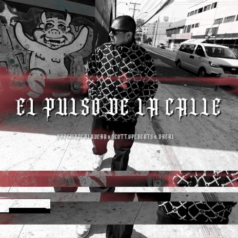 El Pulso de la Calle ft. Dreal & Scottypebeats | Boomplay Music