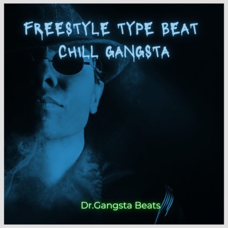 Freestyle Type Beat Chill Gangsta | Boomplay Music