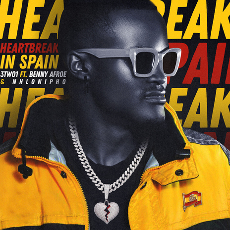 Heartbreak In Spain ft. Benny Afroe & Nhlonipho | Boomplay Music