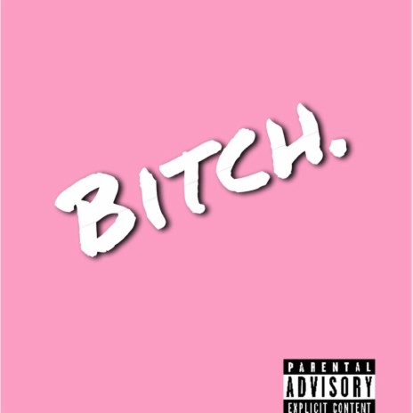 Bitch. | Boomplay Music