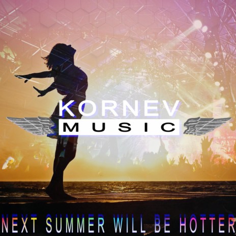 Next Summer Will Be Hotter | Boomplay Music