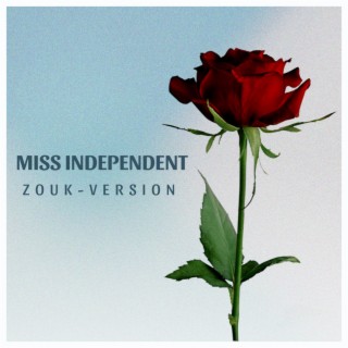Miss Independent (Zouk-Version)