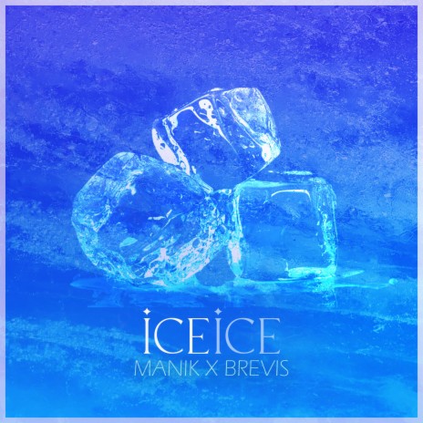 Ice Ice ft. Manik | Boomplay Music