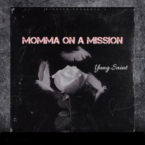 Momma On Mission Yung Saint