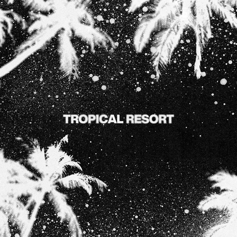 Tropical Resort | Boomplay Music