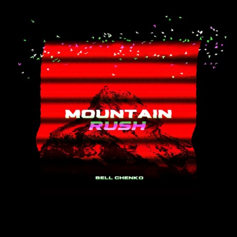 Mountain Rush | Boomplay Music