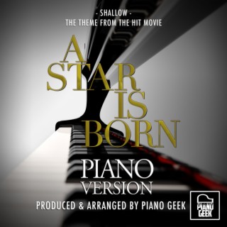 Shallow (From A Star Is Born) (Piano Version)