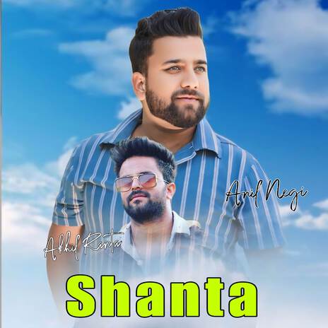 Shanta ft. Anil Negi | Boomplay Music