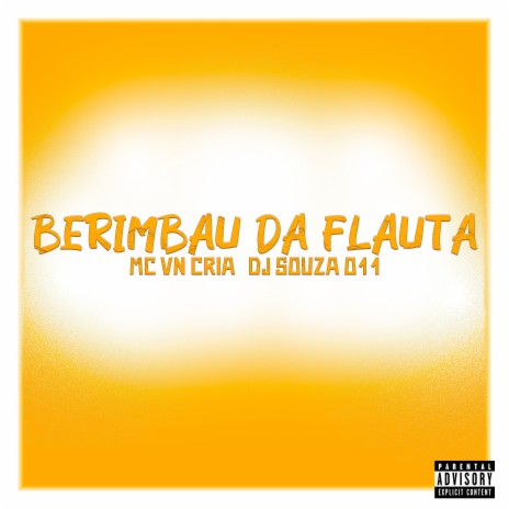 Berimbau da Flauta ft. DJ SOUZA 011 | Boomplay Music