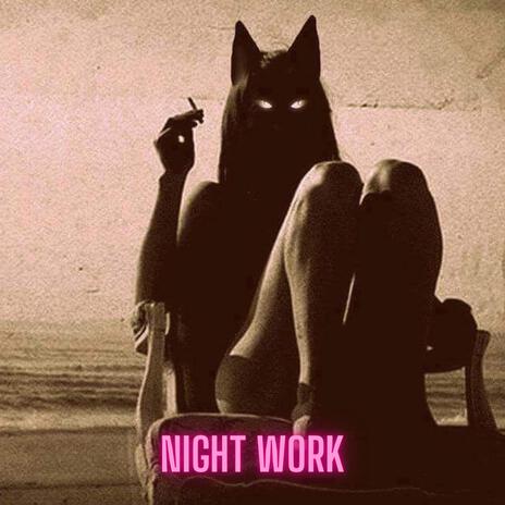 Night Work | Boomplay Music