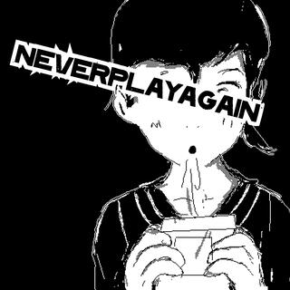 Never Play Again (Original Game Soundtrack)