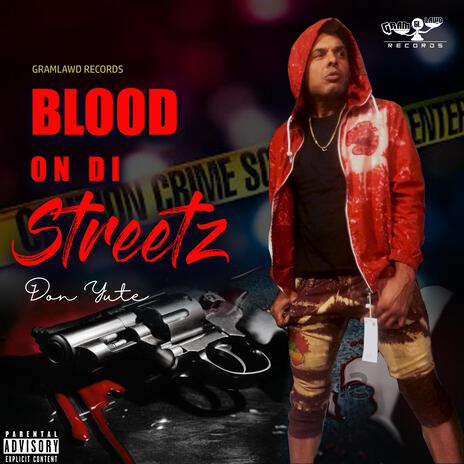 Blood On Di Streetz | Boomplay Music